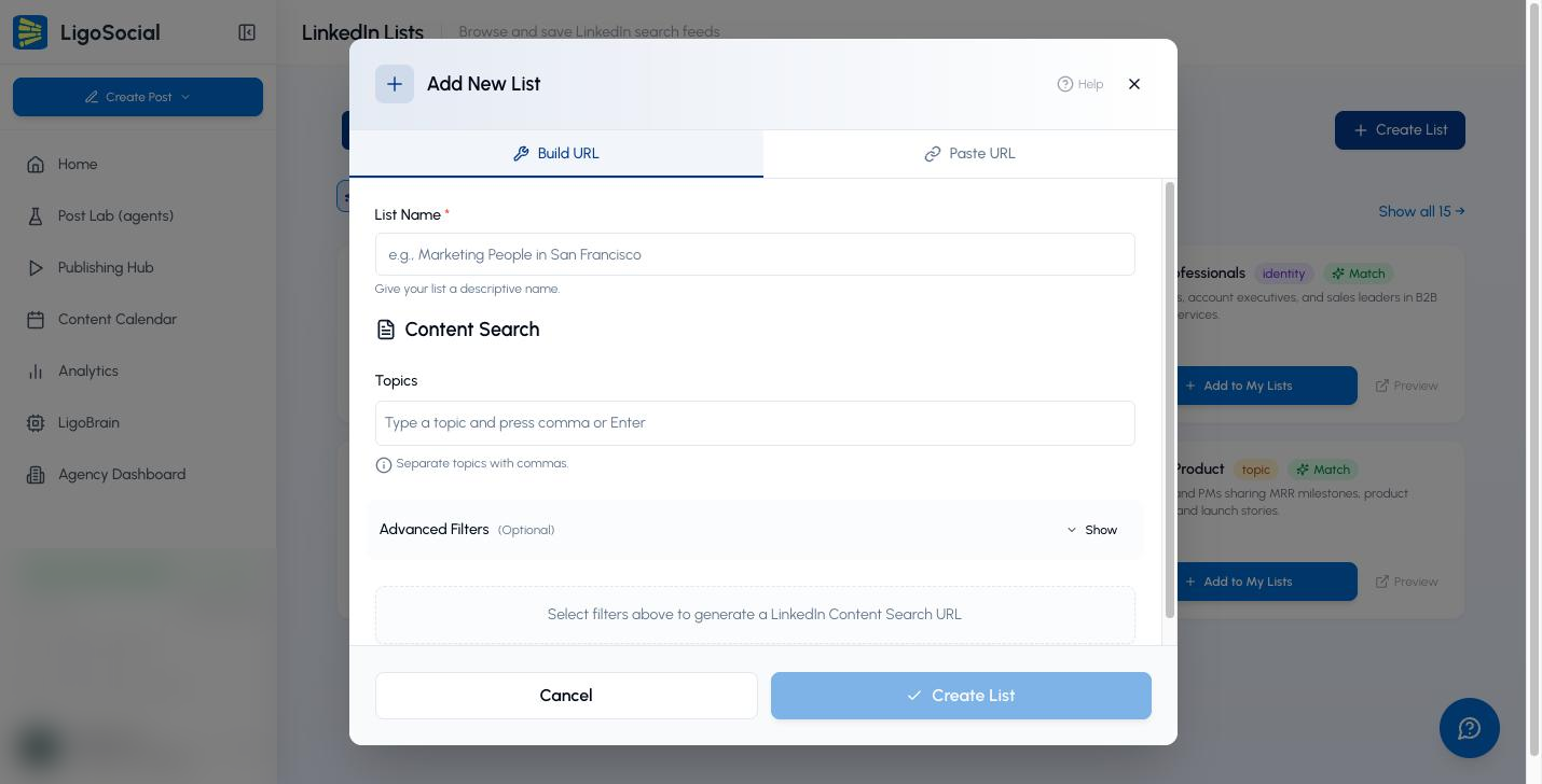 LiGo Add New List window on the Build URL tab with List Name, Topics and Advanced Filters for creating a LinkedIn list