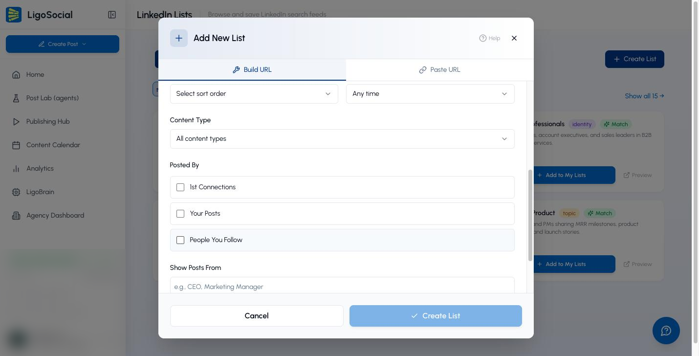 LiGo Add New List window on the Build URL tab with Advanced Filters open, showing Sort By, Date Posted, Content Type, Posted By checkboxes and Show Posts From, the same filters as LinkedIn advanced search for posts