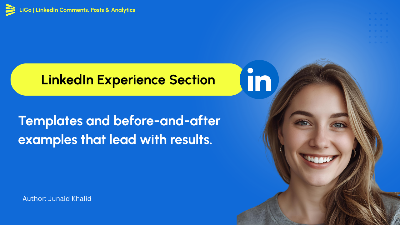 Guía de la sección de Experiencia de LinkedIn: Plantillas y ejemplos para mostrar tu valor profesional