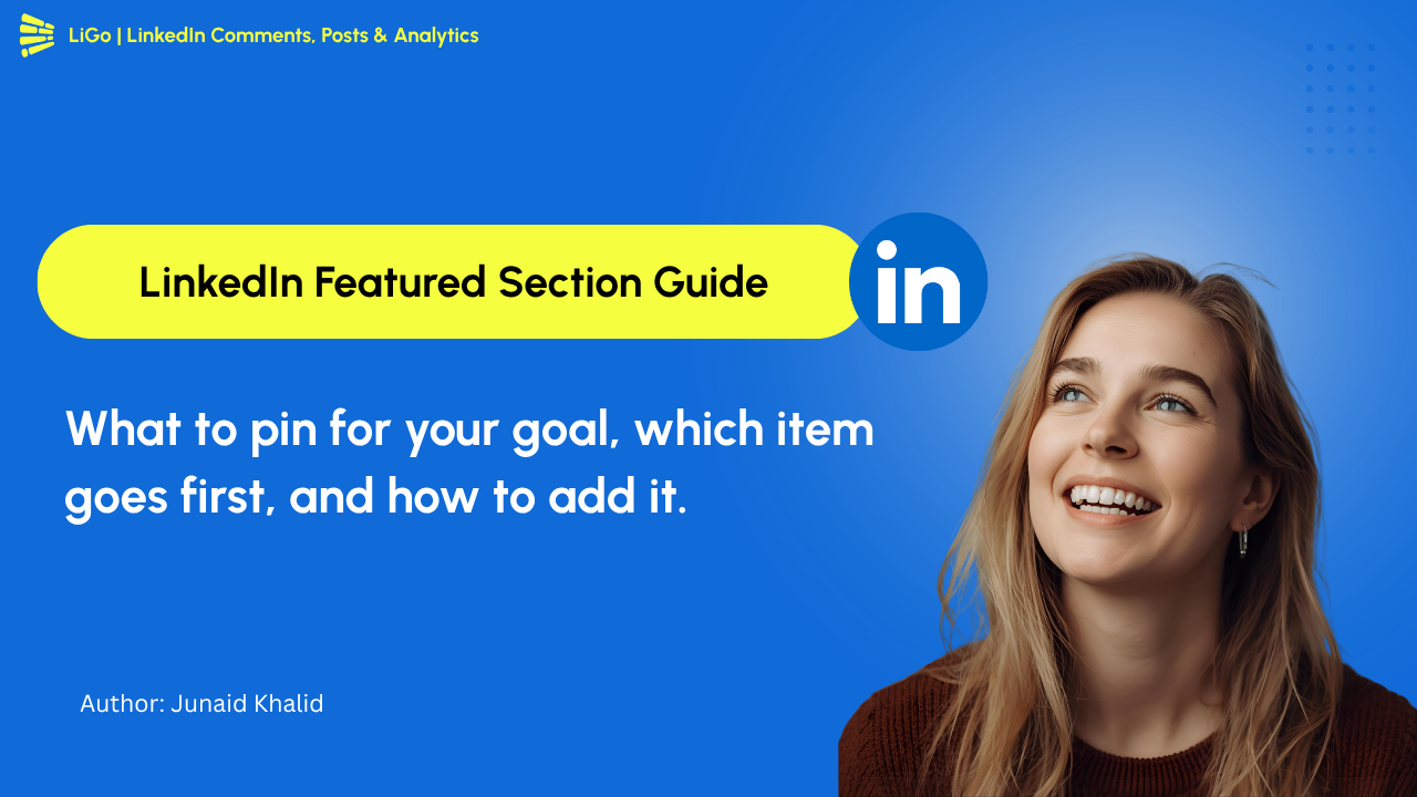 LinkedIn Featured Section Guide: How to Showcase Your Best Work