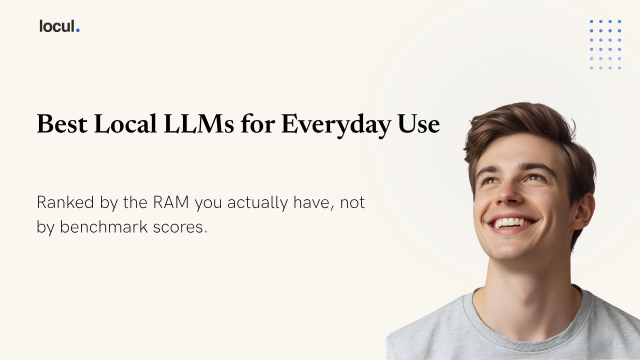 Best Local LLM Models for Everyday Use