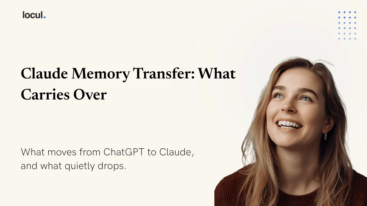 Claude Memory Transfer: What Carries Over From ChatGPT, What Drops