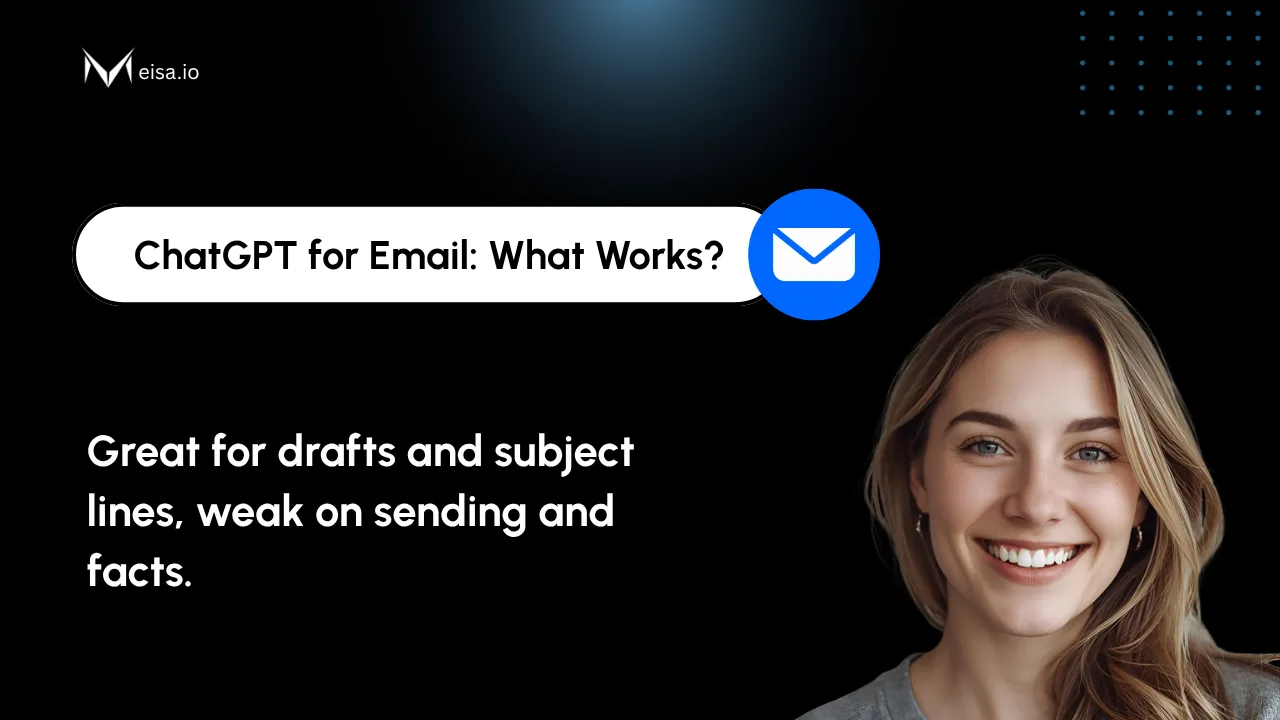 Using ChatGPT for Email: What Works and What Doesn't